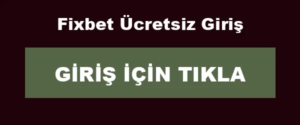 Fixbet Ücretsiz Giriş infografik
